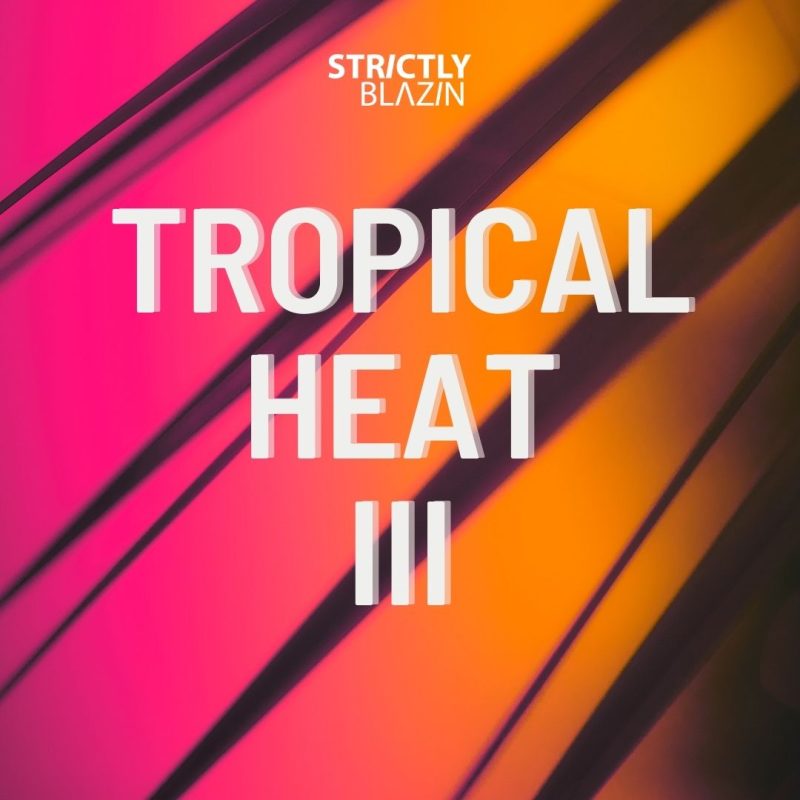 Strictly Blazin  Bringing you the latest tropical heat
