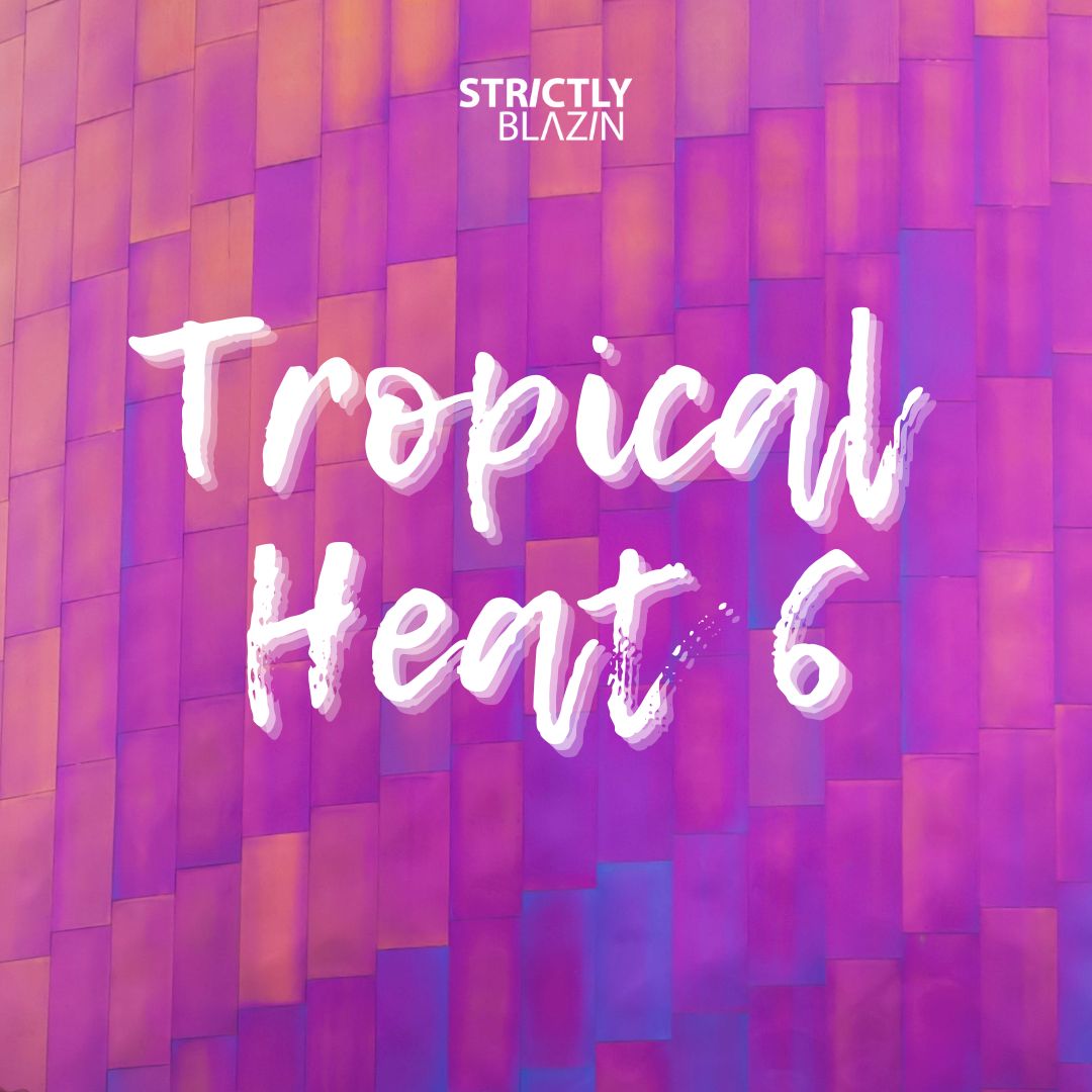 Tropical Heat 6 Tropical Heat 6
